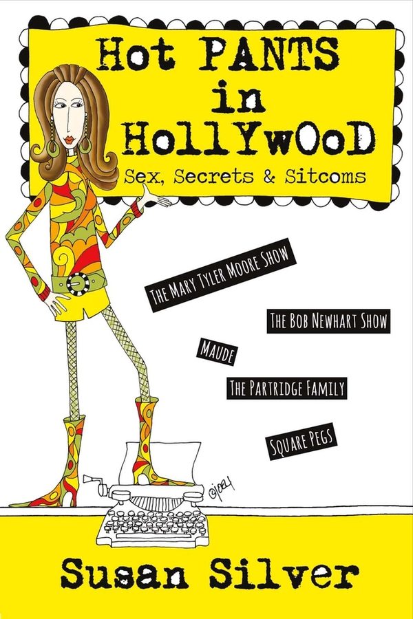 Hot Pants in Hollywood: Sex, Secrets & Sitcoms book cover