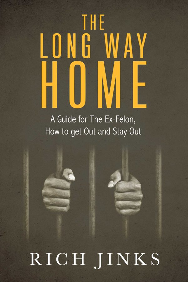 The Long Way Home: A Guide for The Ex-Felon book cover
