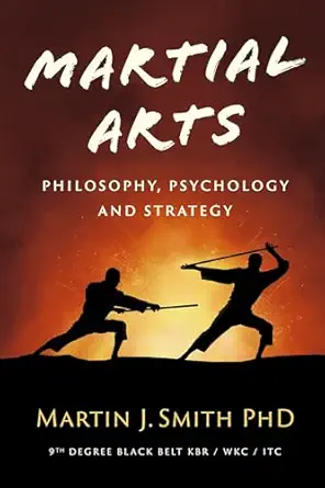 Martial Arts: Philosophy, Psychology and Strategy book cover