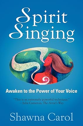 Spirit Singing: Awaken to the Power of Your Voice book cover